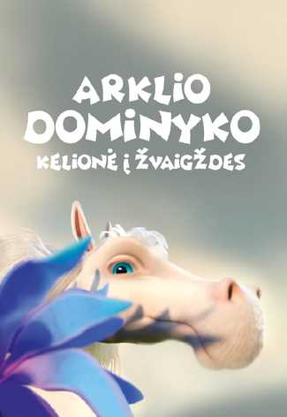 ARKLIO DOMINYKO KELIONĖ Į ŽVAIGŽDES