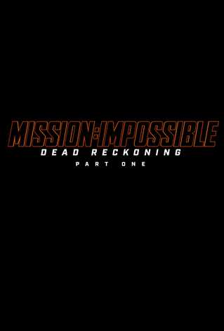 Neįmanoma misija: mirtinas atpildas. Pirma dalis (Mission: Impossible - Dead Reckoning Part One)