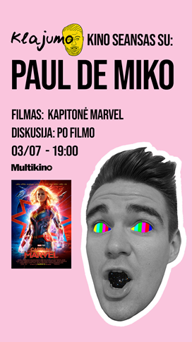 KLAJUMO SEANSAS SU PAUL DE MIKO - KAPITONĖ MARVEL