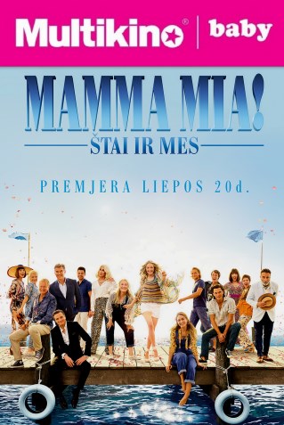 MultiBabyKino : MAMMA MIA! ŠTAI IR MES (Mamma Mia! Here We Go Again)