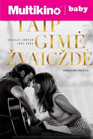 MultiBabyKino: TAIP GIMĖ ŽVAIGŽDĖ (Star is Born)