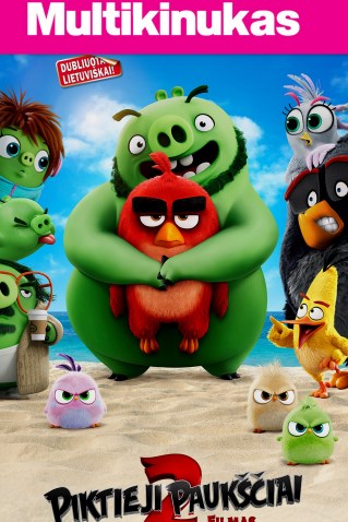 Multikinukas: PIKTIEJI PAUKŠČIAI. FILMAS 2 (THE ANGRY BIRDS MOVIE 2)